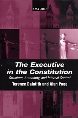 The Executive In The Constitution: Structure, Autonomy, And Internal Control-..