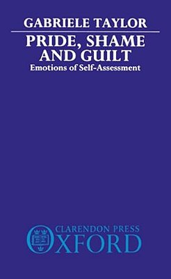 Pride, Shame, And Guilt: Emotions Of Self-Assessment-..