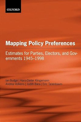 Mapping Policy Preferences: Estimates For Parties, Electors, And Governments 1945-1998-..