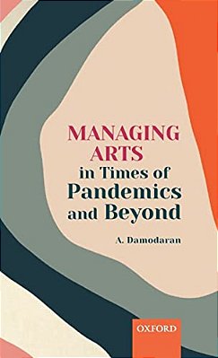 Managing Arts In Times Of Pandemics And Beyond-..