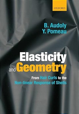 Elasticity And Geometry: From Hair Curls To The Non-Linear Response Of Shells-..