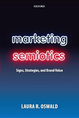 Marketing Semiotics: Signs, Strategies, And Brand Value-..