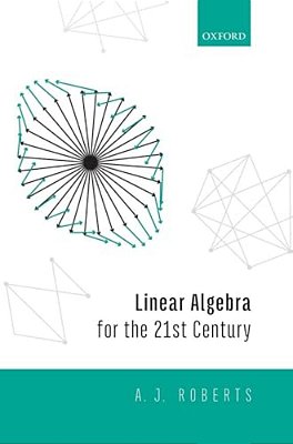Linear Algebra For The 21St Century C-..