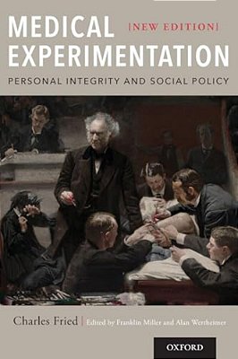 Medical Experimentation: Personal Integrity And Social Policy-..