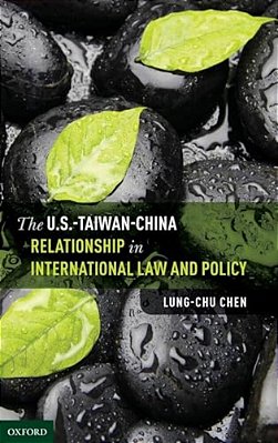 U. S.-Taiwan-china Relationship In International Law And Policy-..