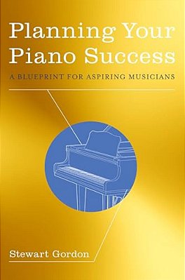 Planning Your Piano Success: A Blueprint For Aspiring Musicians-..