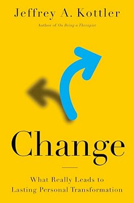 Change: What Really Leads To Lasting Personal Transformation-..