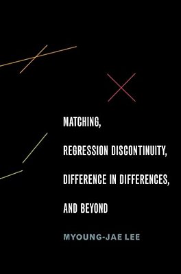 Matching, Regression Discontinuity, Difference In Differences, And Beyond-..