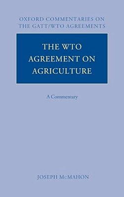 The Wto Agreement On Agriculture: A Commentary-..