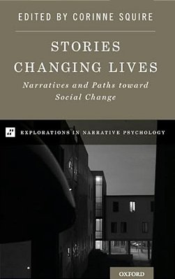 Stories Changing Lives: Narratives And Paths Toward Social Change-..