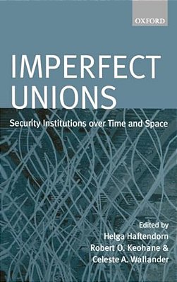 Imperfect Unions: Security Institutions Over Time And Space-..