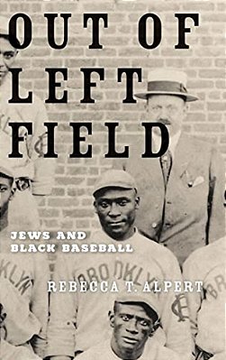 Out Of Left Field: Jews And Black Baseball-..