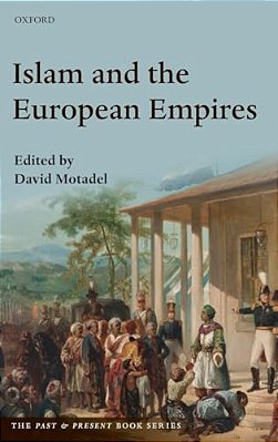 Islam And The European Empires-..