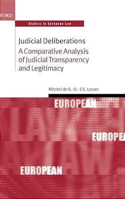 Judicial Deliberations: A Comparative Analysis Of Judicial Transparency And Legitimacy-..