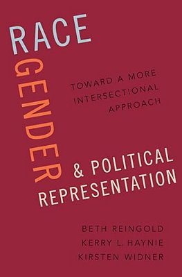 Race, Gender, And Political Representation: Toward A More Intersectional Approach-..