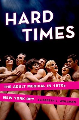 Hard Times: The Adult Musical In 1970S New York City-..