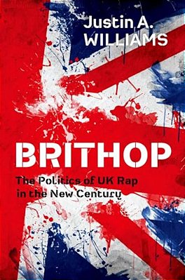 Brithop: The Politics Of UK Rap In The New Century-..