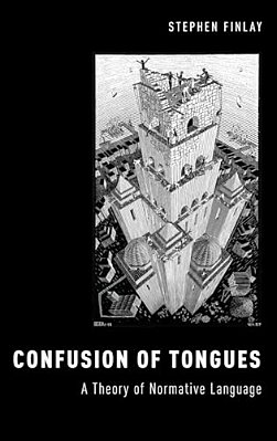 Confusion Of Tongues: A Theory Of Normative Language-..
