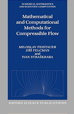 Mathematical And Computational Methods For Compressible Flow-..