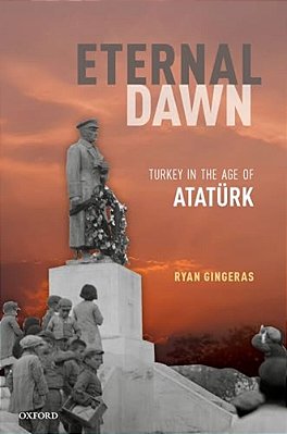 Eternal Dawn: Turkey In The Age Of Ataturk-..