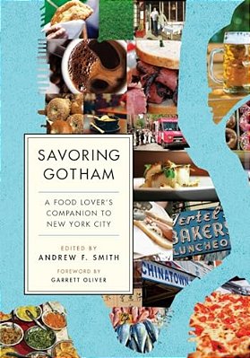 Savoring Gotham: A Food Lover's Companion To New York City-..