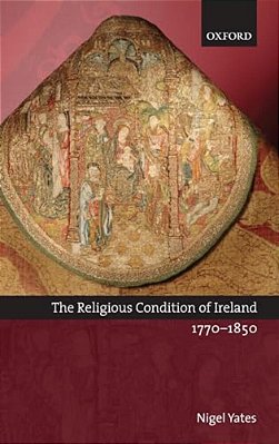 The Religious Condition Of Ireland 1770-1850-..