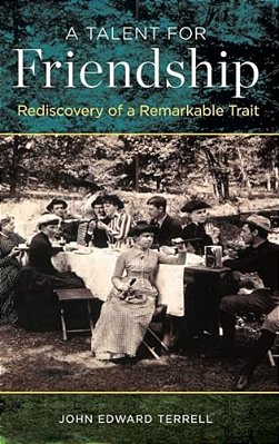 Talent For Friendship: Rediscovery Of A Remarkable Trait-..