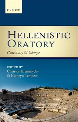 Hellenistic Oratory: Continuity And Change-..