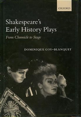 Shakespeare's Early History Plays: From Chronicle To Stage-..