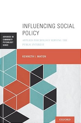 Influencing Social Policy: Applied Psychology Serving The Public Interest-..