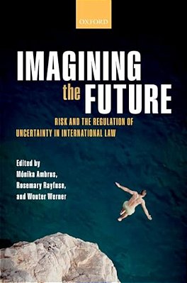 Risk And The Regulation Of Uncertainty In International Law-..