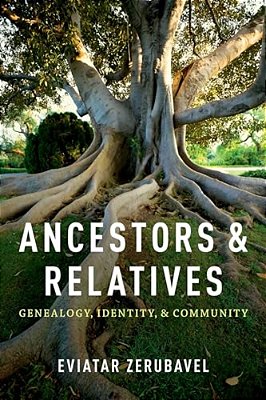 Ancestors And Relatives: Genealogy, Identity, And Community-..