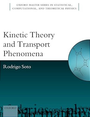 Kinetic Theory And Transport Phenomena-..