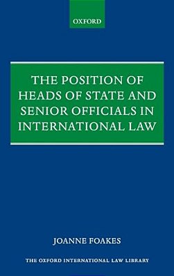 Position Of Heads Of State And Senior Officials In International Law-..