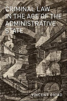 Criminal Law In The Age Of The Administrative State-..