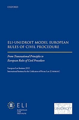 Eli Â " Unidroit Model European Rules Of Civil Procedure: From Transnational Principles To European Rules Of Civil Procedure-..