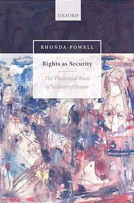 Rights As Security: The Theoretical Basis Of Security Of Person-..
