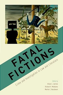 Fatal Fictions: Crime And Investigation In Law And Literature-..