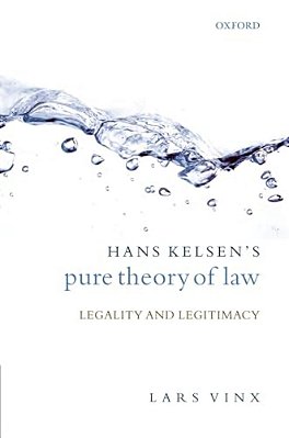 Hans Kelsen's Pure Theory Of Law: Legality And Legitimacy-..