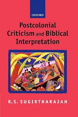 Postcolonial Criticism And Biblical Interpretation-..