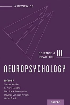 Neuropsychology: Science And Practice-..