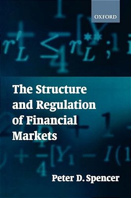 The Structure And Regulation Of Financial Markets-..