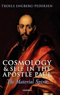 Cosmology And Self In The Apostle Paul: The Material Spirit-..