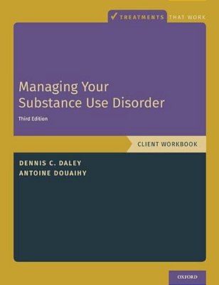 Managing Your Substance Use Disorder: Client Workbook-..