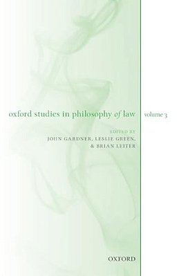 Oxford Studies In Philosophy Of Law Volume 3-..