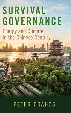Survival Governance: Energy And Climate In The Chinese Century-..