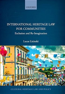 International Heritage Law For Communities: Exclusion And Re-Imagination-..