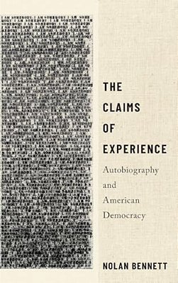 Claims Of Experience: Autobiography And American Democracy-..