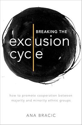 Breaking The Exclusion Cycle: How To Promote Cooperation Between Majority And Minority Ethnic Groups-..