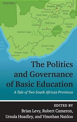 The Politics And Governance Of Basic Education: A Tale Of Two South African Provinces-..
